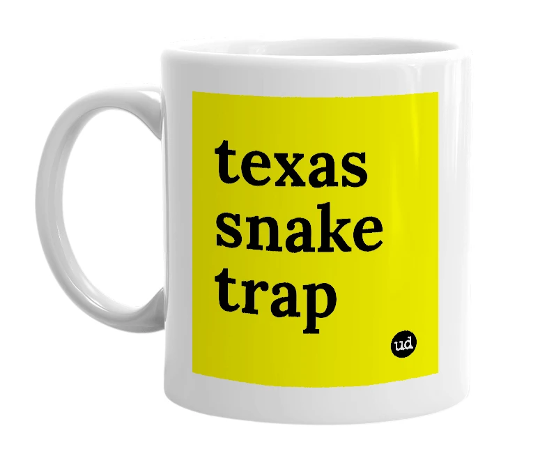 White mug with 'texas snake trap' in bold black letters