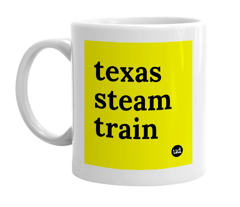 White mug with 'texas steam train' in bold black letters