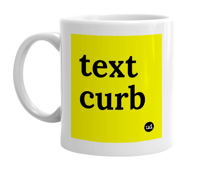 White mug with 'text curb' in bold black letters
