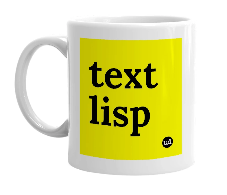 White mug with 'text lisp' in bold black letters