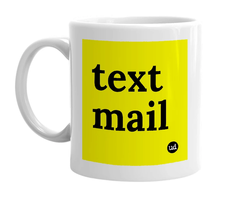 White mug with 'text mail' in bold black letters