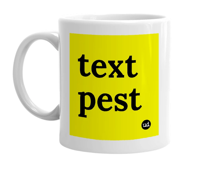 White mug with 'text pest' in bold black letters