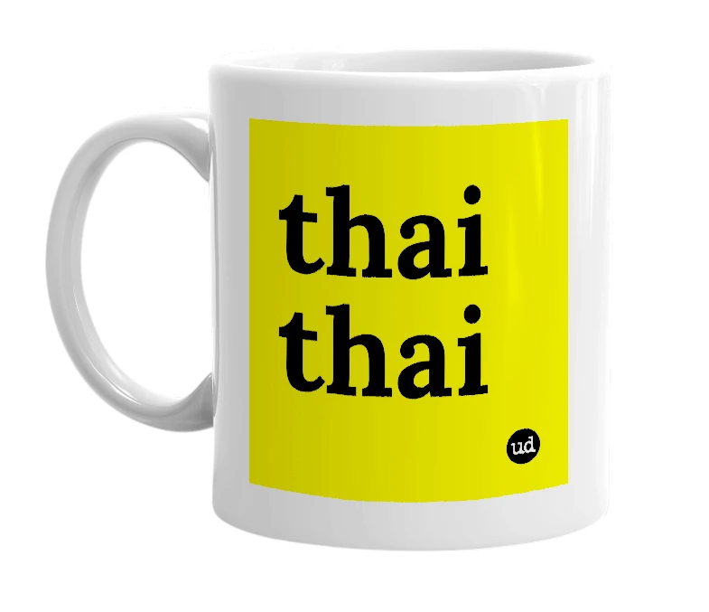 White mug with 'thai thai' in bold black letters