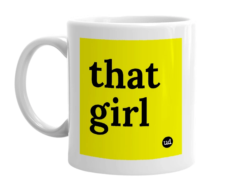 White mug with 'that girl' in bold black letters