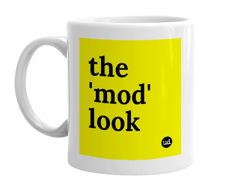 White mug with 'the 'mod' look' in bold black letters