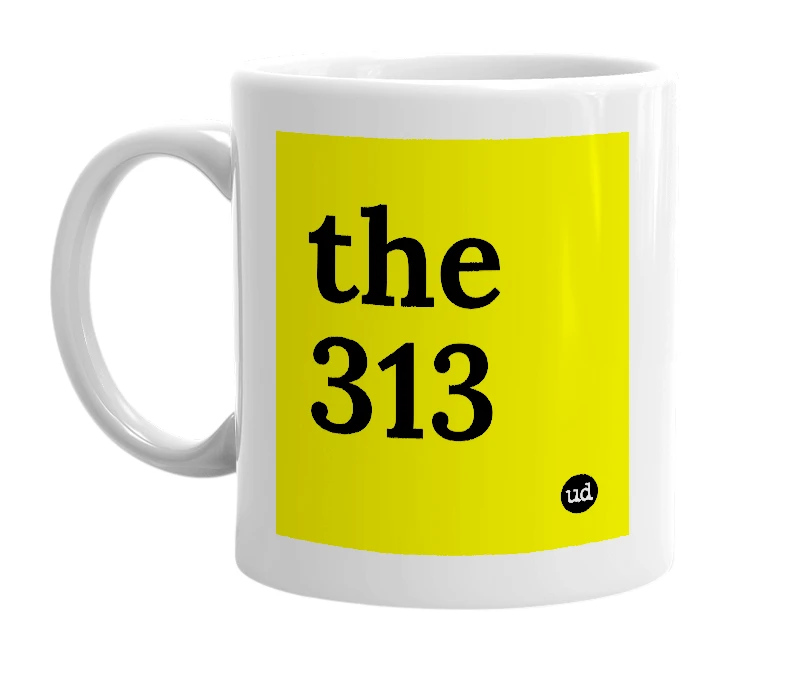 White mug with 'the 313' in bold black letters