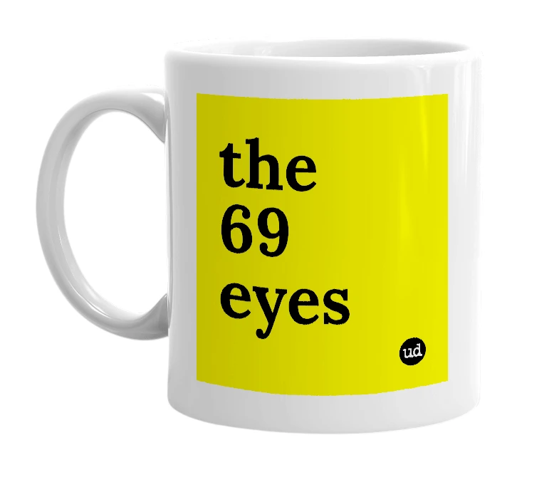 White mug with 'the 69 eyes' in bold black letters