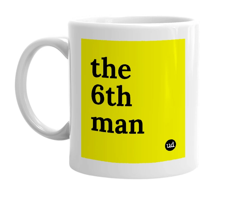 White mug with 'the 6th man' in bold black letters