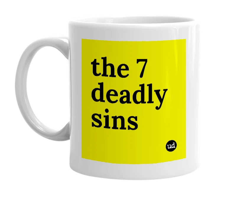 White mug with 'the 7 deadly sins' in bold black letters