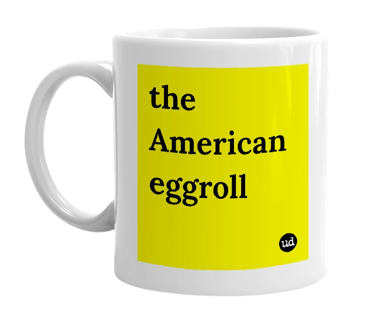 White mug with 'the American eggroll' in bold black letters