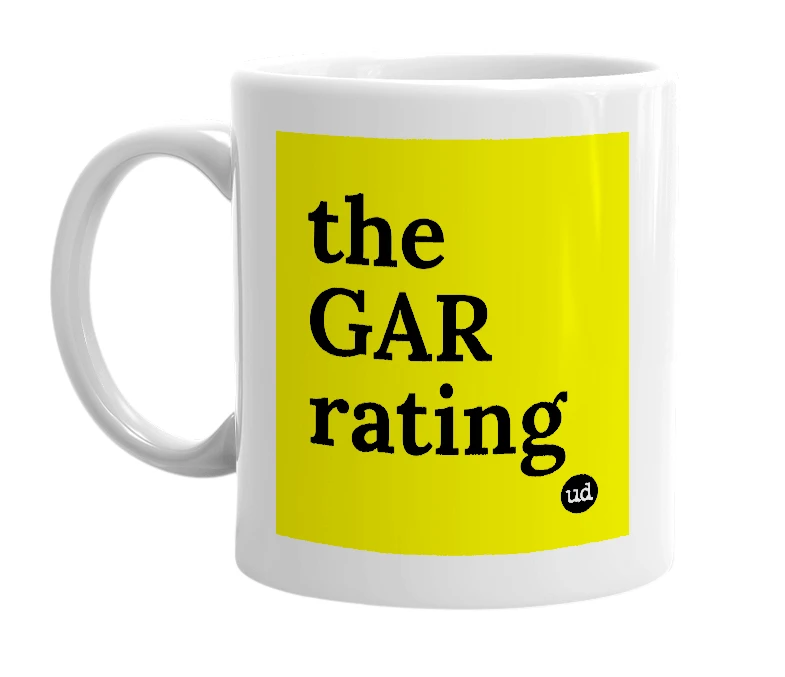 White mug with 'the GAR rating' in bold black letters