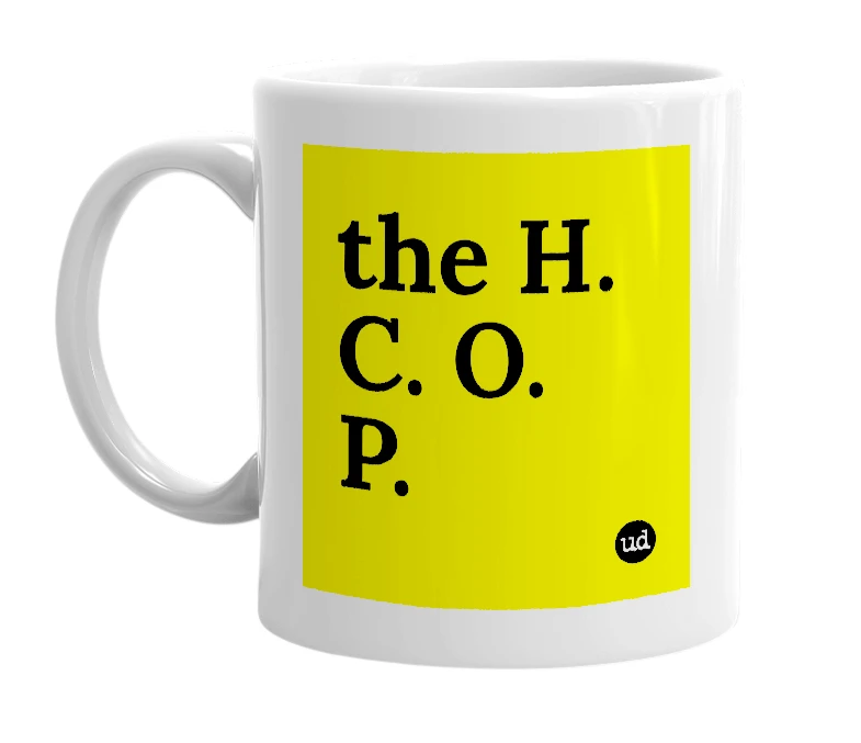 White mug with 'the H. C. O. P.' in bold black letters