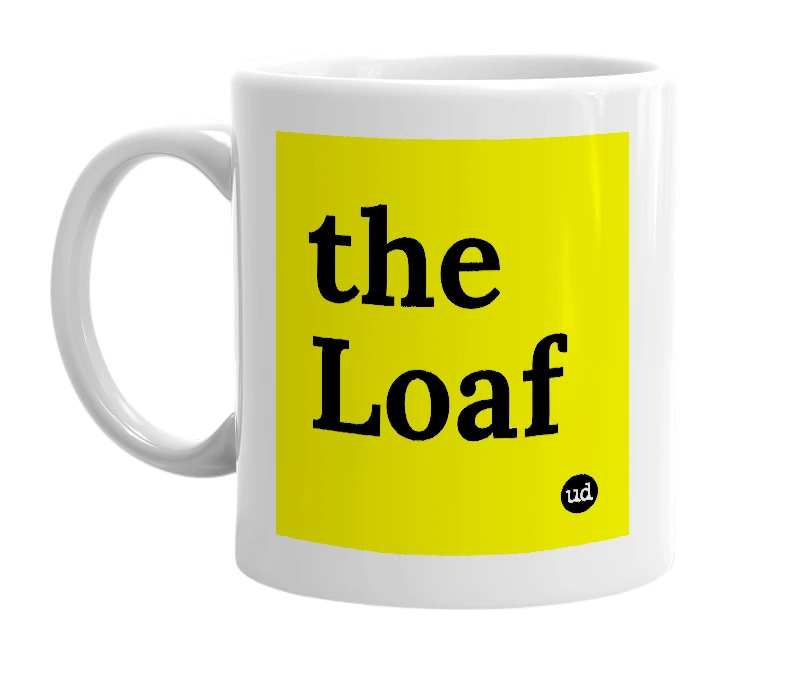 White mug with 'the Loaf' in bold black letters