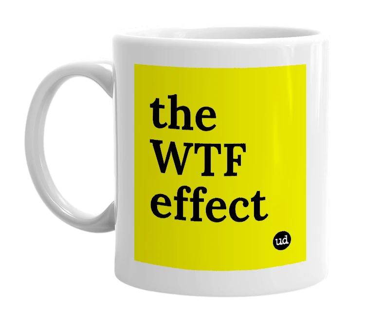 White mug with 'the WTF effect' in bold black letters