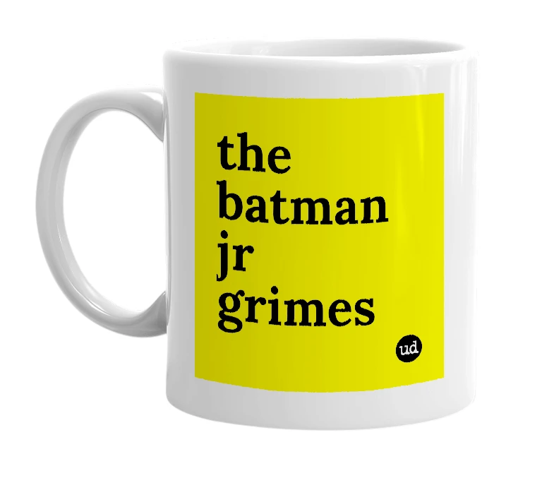 White mug with 'the batman jr grimes' in bold black letters