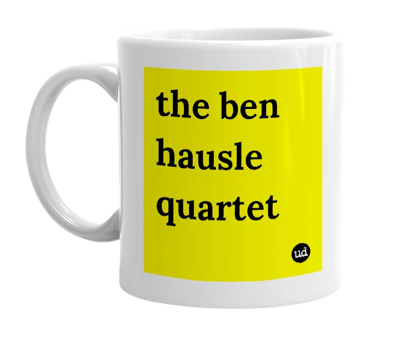 White mug with 'the ben hausle quartet' in bold black letters
