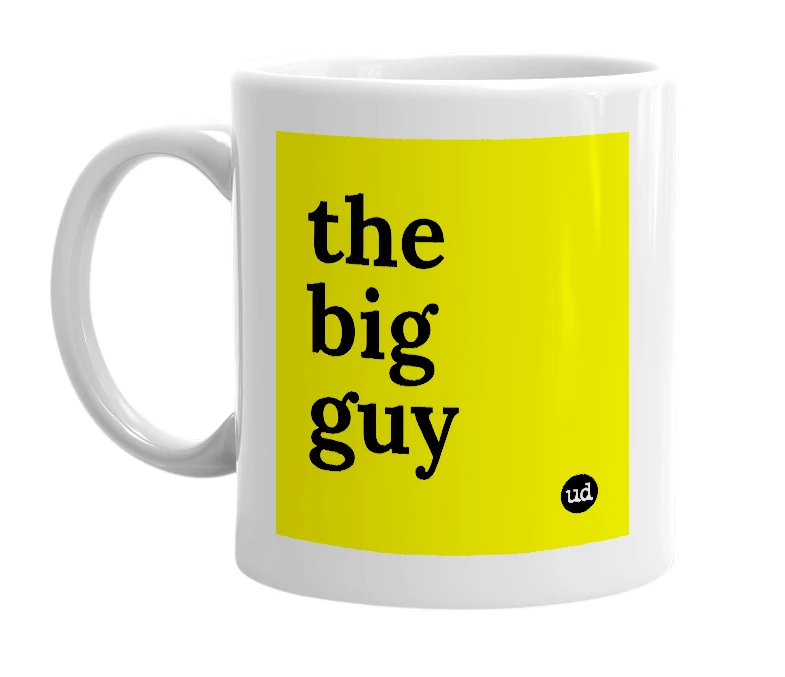 White mug with 'the big guy' in bold black letters