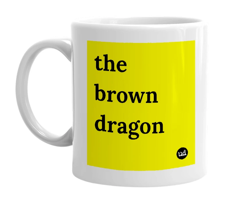 White mug with 'the brown dragon' in bold black letters