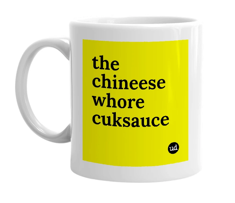 White mug with 'the chineese whore cuksauce' in bold black letters