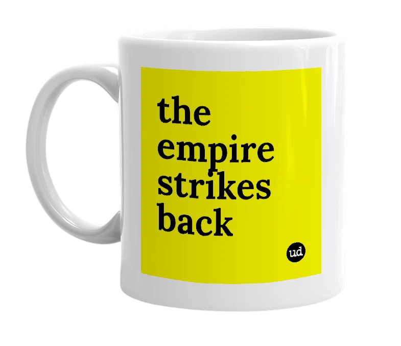 White mug with 'the empire strikes back' in bold black letters