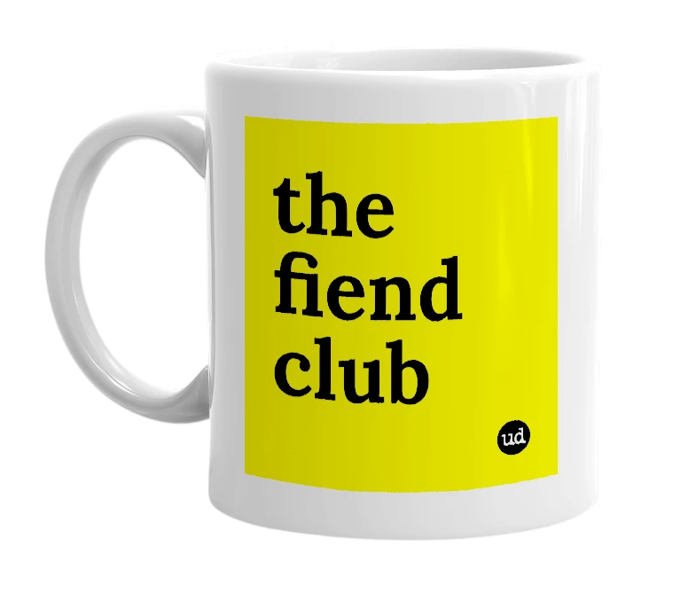 White mug with 'the fiend club' in bold black letters