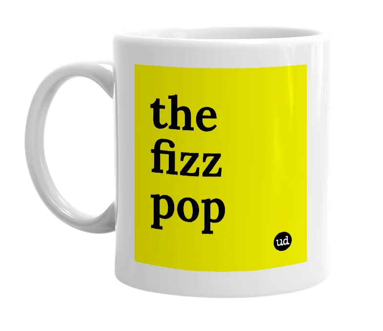 White mug with 'the fizz pop' in bold black letters