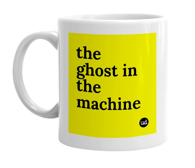 White mug with 'the ghost in the machine' in bold black letters
