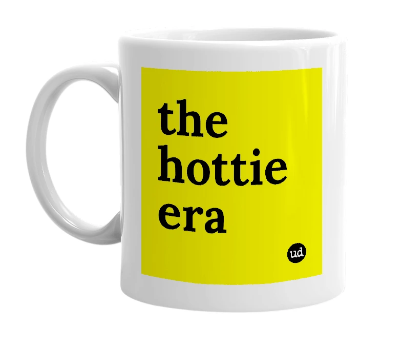 White mug with 'the hottie era' in bold black letters