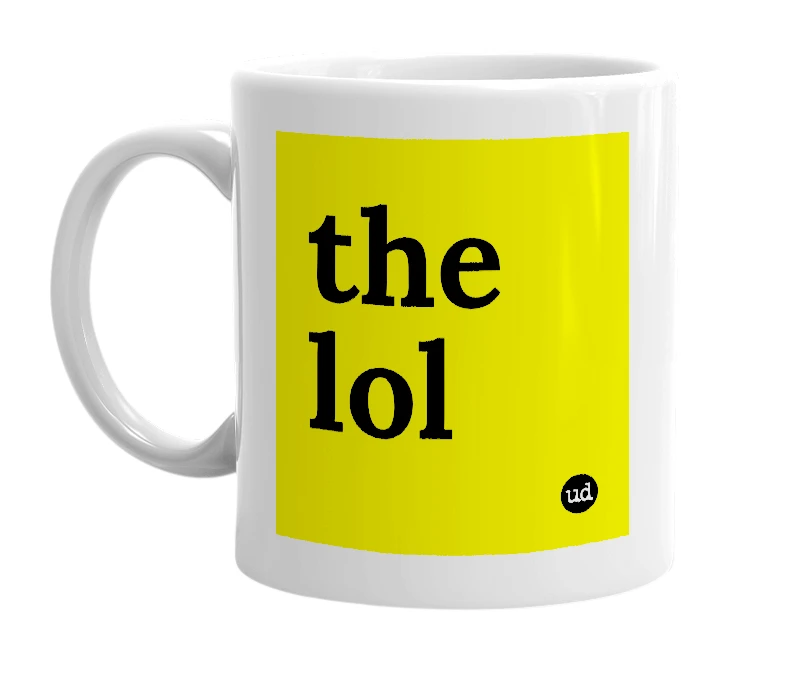 White mug with 'the lol' in bold black letters