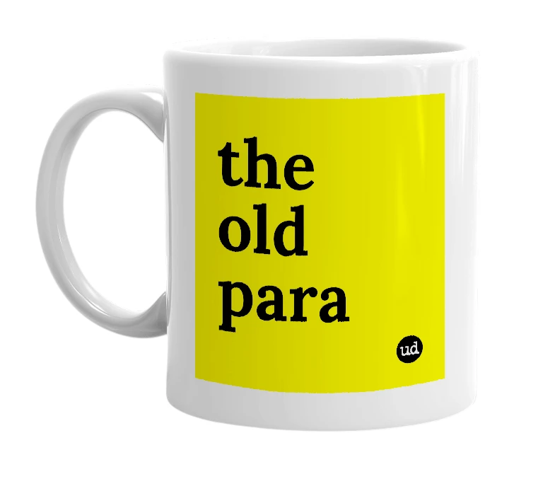 White mug with 'the old para' in bold black letters