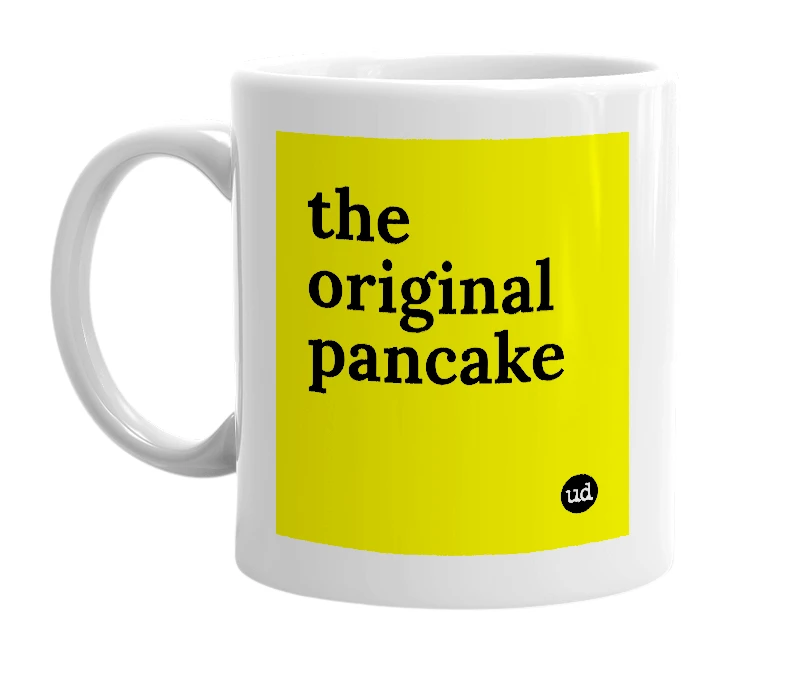 White mug with 'the original pancake' in bold black letters