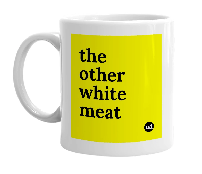 White mug with 'the other white meat' in bold black letters