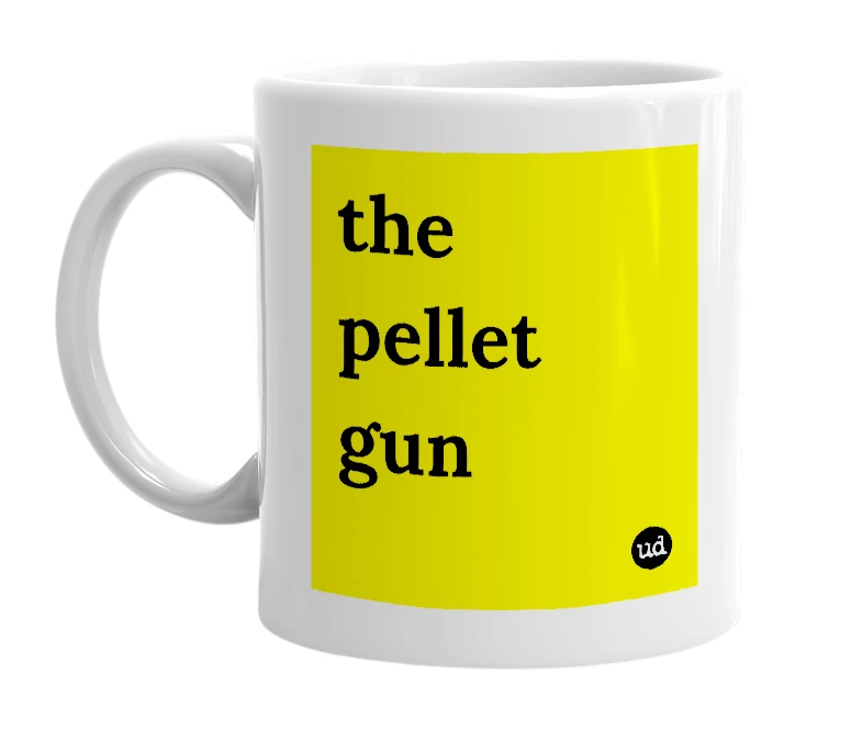 White mug with 'the pellet gun' in bold black letters
