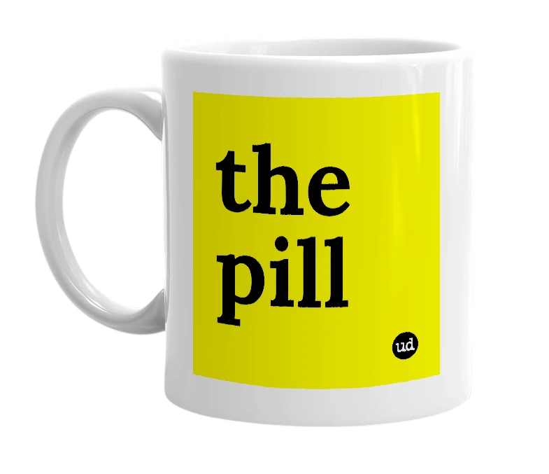 White mug with 'the pill' in bold black letters