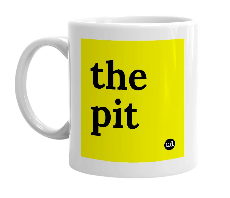 White mug with 'the pit' in bold black letters