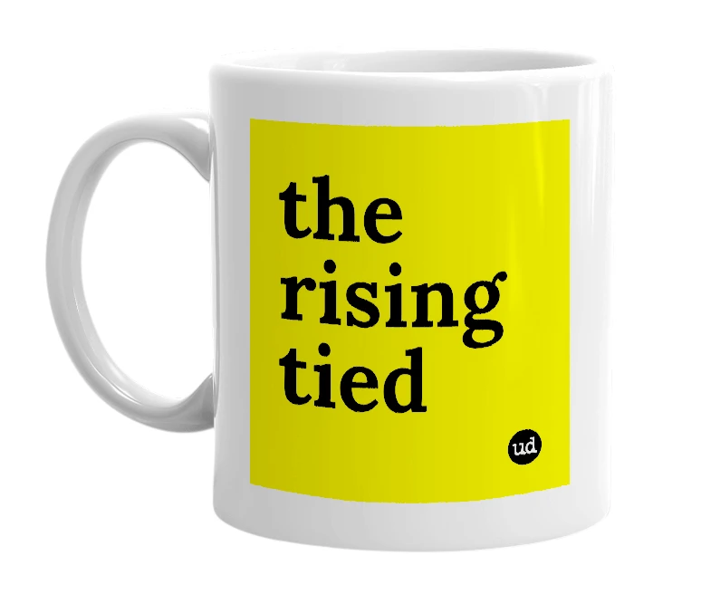 White mug with 'the rising tied' in bold black letters