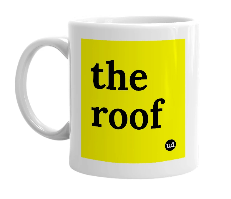 White mug with 'the roof' in bold black letters