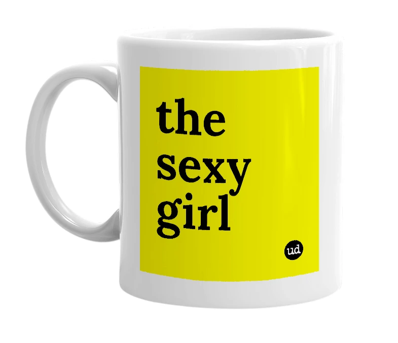 White mug with 'the sexy girl' in bold black letters