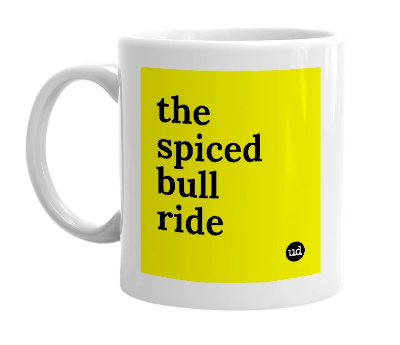 White mug with 'the spiced bull ride' in bold black letters