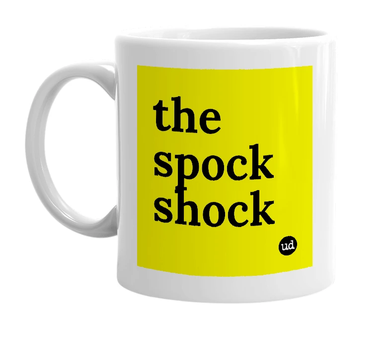 White mug with 'the spock shock' in bold black letters