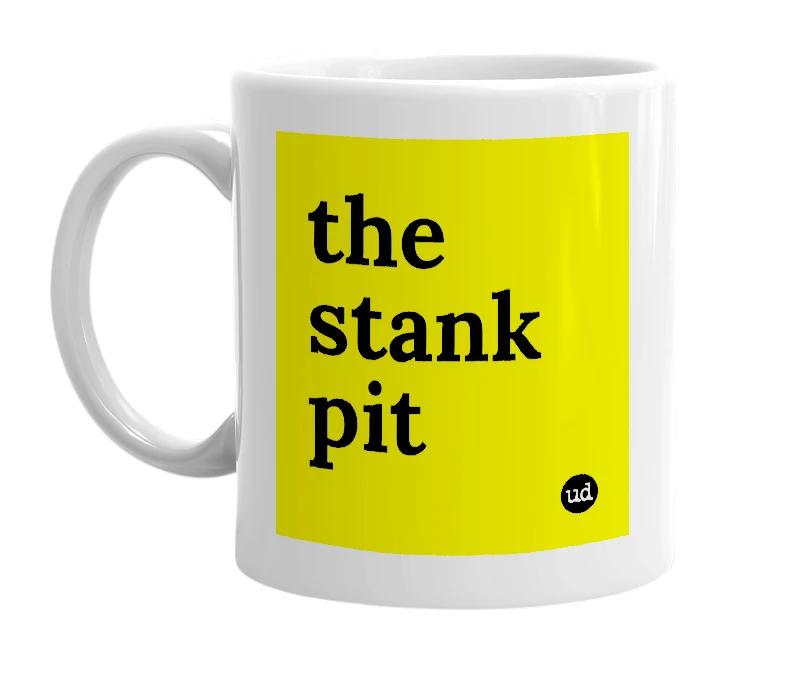 White mug with 'the stank pit' in bold black letters
