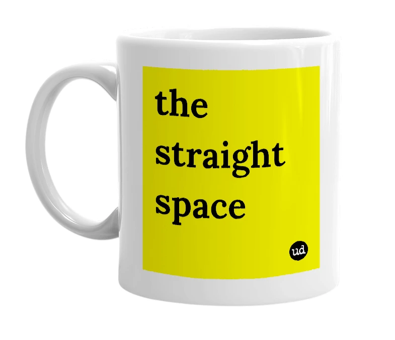 White mug with 'the straight space' in bold black letters