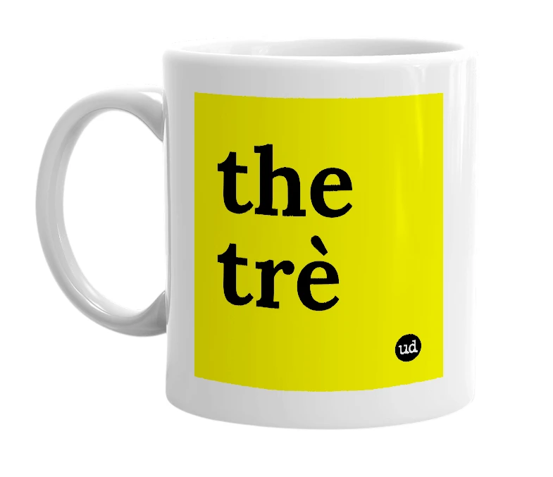 White mug with 'the trè' in bold black letters