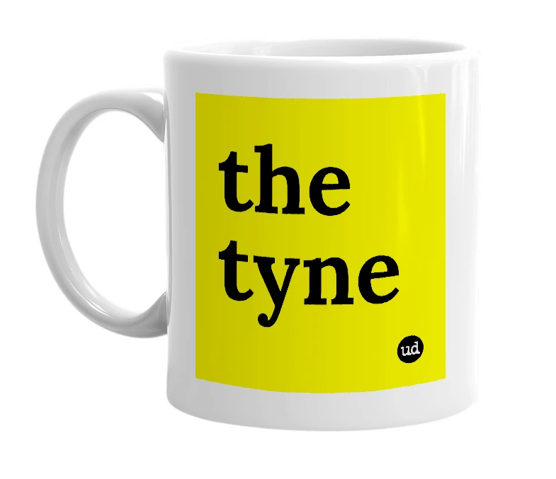 White mug with 'the tyne' in bold black letters
