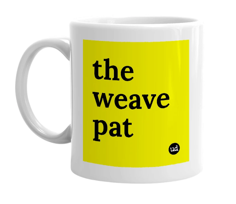 White mug with 'the weave pat' in bold black letters