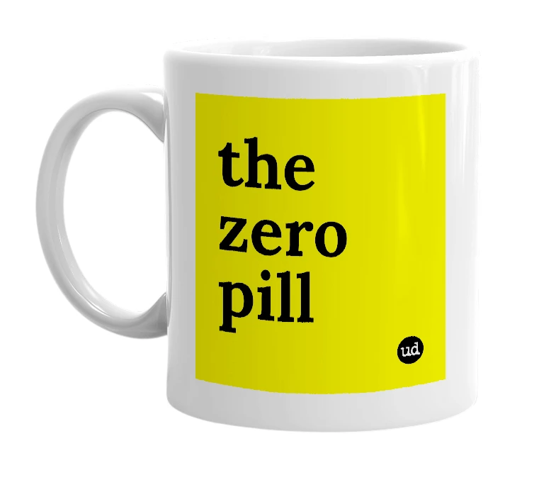 White mug with 'the zero pill' in bold black letters