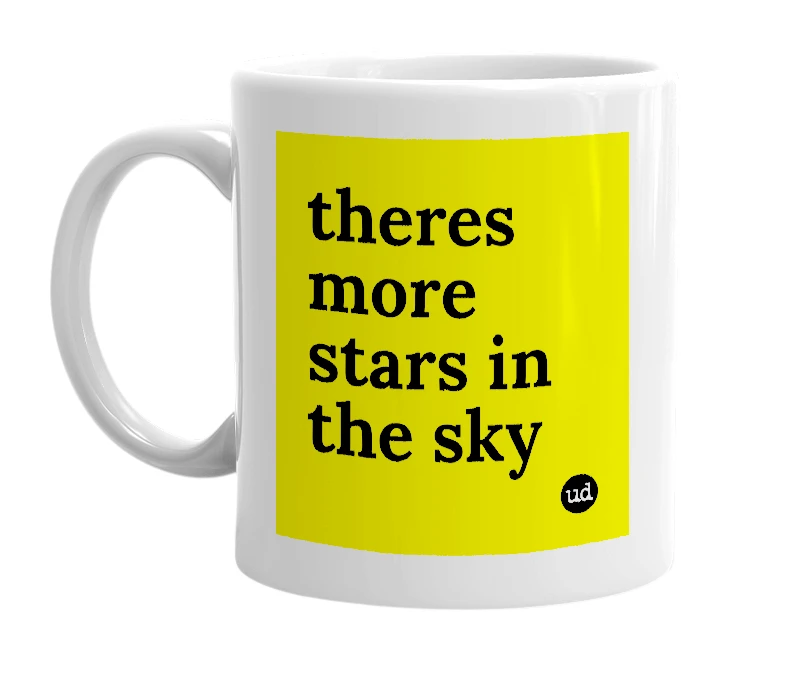 White mug with 'theres more stars in the sky' in bold black letters