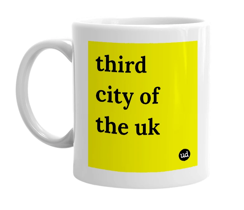 White mug with 'third city of the uk' in bold black letters