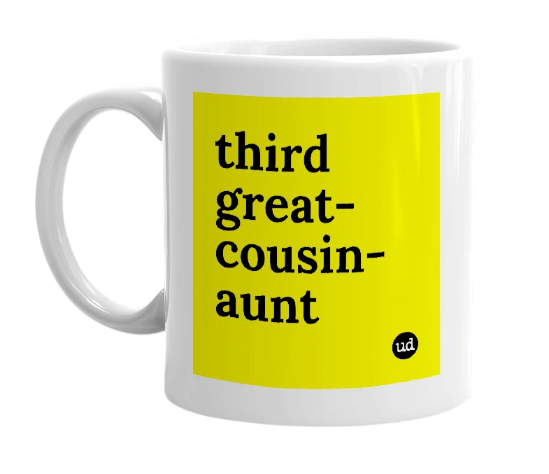 White mug with 'third great-cousin-aunt' in bold black letters