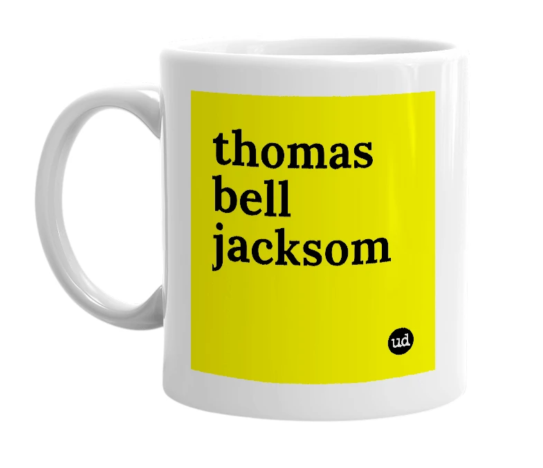 White mug with 'thomas bell jacksom' in bold black letters